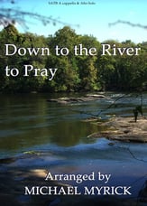 Down to the River to Pray SATB choral sheet music cover